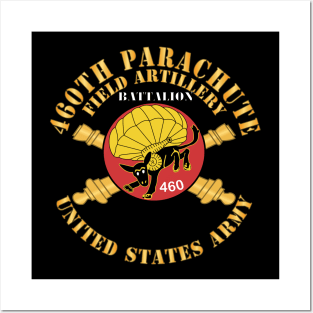 460th Parachute Field Artillery Battalion - US Army X 300 Posters and Art